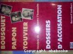 Dossiers d'accusation : Bousquet Papon Touvier vignette