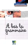A bas la grammaire vignette