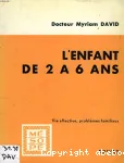 L'enfant de 2 à 6 ans : vie affective, problèmes familiaux vignette