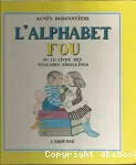 L'alphabet fou : ou le livre des syllabes sibyllines vignette