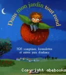 Dans mon jardin tout rond : 105 comptines, formulettes et autres jeux d'enfance. vignette
