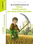 La véritable histoire de Paulin, le petit paysan qui rêvait d'être chevalier vignette